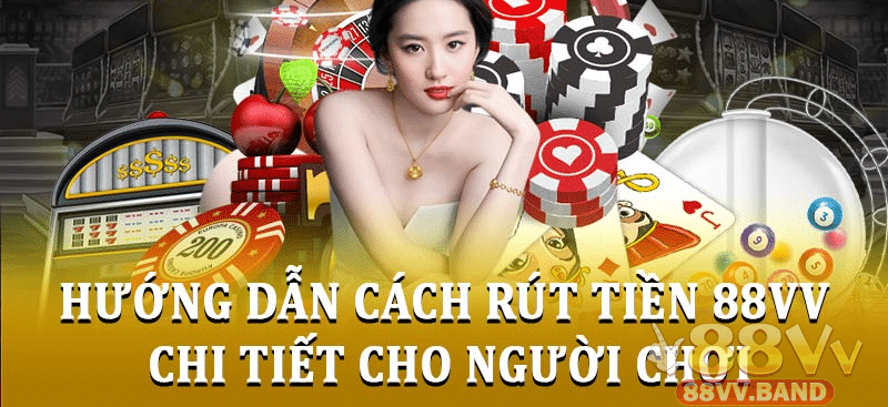 Điều kiện để có thể rút tiền trên 88VV thành công