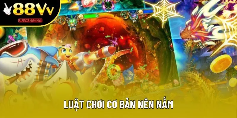 Luật chơi cơ bản nên nắm